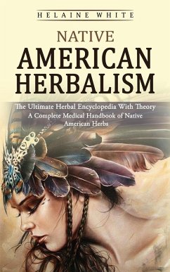 Native American Herbalism - White, Helaine