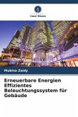 Erneuerbare Energien Effizientes Beleuchtungssystem für Gebäude