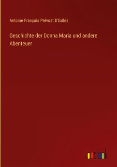 Geschichte der Donna Maria und andere Abenteuer