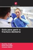 Guia para gerir a fractura dentária