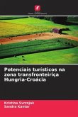 Potenciais turísticos na zona transfronteiriça Hungria-Croácia