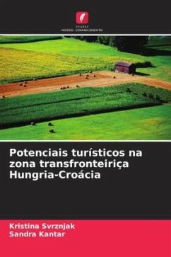 Potenciais turísticos na zona transfronteiriça Hungria-Croácia - Svrznjak, Kristina;Kantar, Sandra