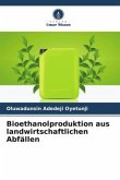 Bioethanolproduktion aus landwirtschaftlichen Abfällen
