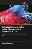 Simulazione e analisi della fibra ottica a domicilio FTTH