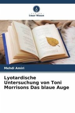 Lyotardische Untersuchung von Toni Morrisons Das blaue Auge - Amiri, Mehdi