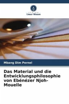 Das Material und die Entwicklungsphilosophie von Ebénézer Njoh-Mouelle - Dim Pernel, Mbang