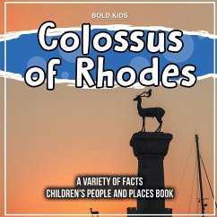 Colossus of Rhodes A Variety Of Facts Children's People And Places Book - Kids, Bold