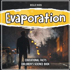 Evaporation Educational Facts Children's Science Book - Kids, Bold