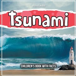 Tsunami: An Natural World Changer - With Facts - Kids, Bold