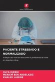 PACIENTE STRESSADO E NORMALIZADO