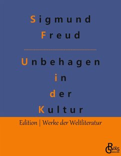 Das Unbehagen in der Kultur - Freud, Sigmund