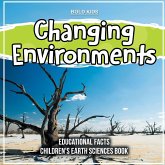 Changing Environments Educational Facts Children's Earth Sciences Book