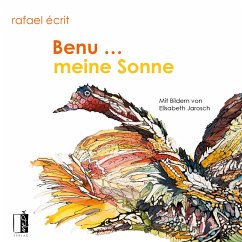 Benu ... meine Sonne - Écrit, Rafael