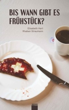 Bis wann gibt es Frühstück? - Hart, Elisabeth;Straumann, Rhaban