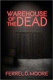 Warehouse of the Dead (eBook, ePUB)
