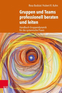 Gruppen und Teams professionell beraten und leiten - Budziat, Rosa;Kuhn, Hubert R.