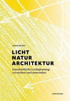 Licht, Natur, Architektur - Brandi, Ulrike