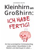 Kleinhirn an Großhirn: Ich habe fertig!