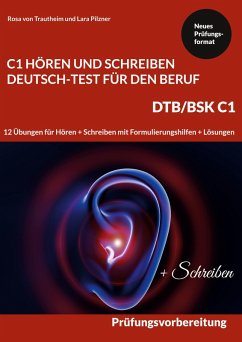 C1 Hören und Schreiben Deutsch-Test für den Beruf - DTB /BSK C1 (eBook, PDF)
