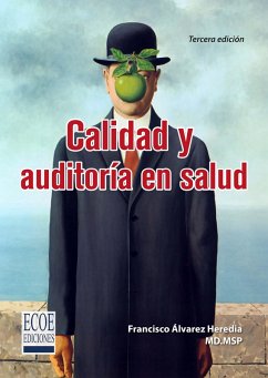 Calidad y auditoría en salud - 3ra edición (eBook, PDF) - Alvárez, Francisco