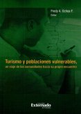 Turismo y poblaciones vulrnerables, un viaje de las comunidades hacia su propio encuentro (eBook, PDF) Turismo y poblaciones vulrnerables, un viaje de las comunidades hacia su propio encuentro (eBook, PDF)