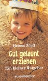 Gut gelaunt erziehen (eBook, ePUB)