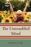 The Untroubled Mind (eBook, ePUB)