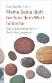 Meine Seele läuft barfuss dem Wort hinterher (eBook, PDF)