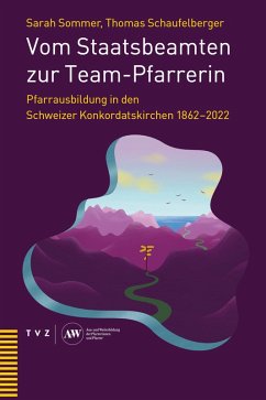 Vom Staatsbeamten zur Team-Pfarrerin (eBook, PDF) - Sommer, Sarah; Schaufelberger, Thomas