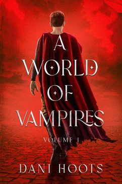 A World of Vampires Volume 1 (eBook, ePUB) - Hoots, Dani