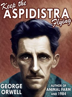 Keep the Aspidistra Flying (eBook, ePUB) - Orwell, George