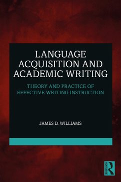 Language Acquisition and Academic Writing (eBook, ePUB) - Williams, James D.