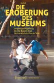 Die Eroberung des Museums (eBook, PDF)