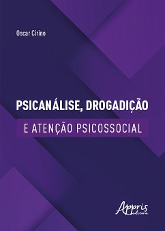 Cover Psicanálise, Drogadição e Atenção Psicossocial (eBook, ePUB)