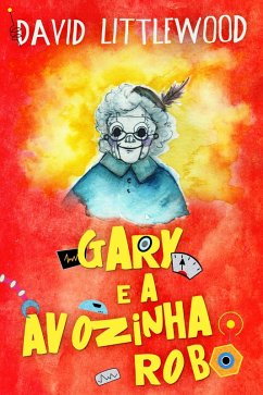 Cover Gary e a avozinha-robô (eBook, ePUB)