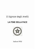 Il Signore degli Anelli. La fine della pace (eBook, ePUB)