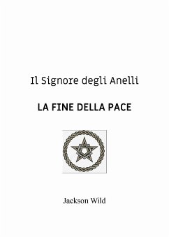 Il Signore degli Anelli. La fine della pace (eBook, ePUB) - Wild, Jackson