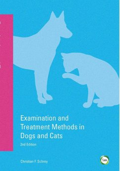 Examination and Treatment Methods in Dogs and Cats (eBook, ePUB) - Schrey, Christian F.