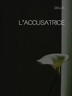 L’accusatrice (eBook, ePUB) - Delly