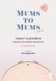Mums to Mums. La gravidanza (Vol. 1) (eBook, ePUB)