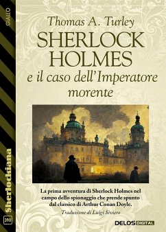 Sherlock Holmes e il caso dell’Imperatore morente (eBook, ePUB) - A. Turley, Thomas