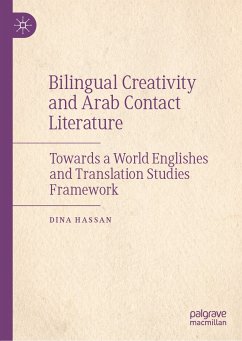 Bilingual Creativity and Arab Contact Literature (eBook, PDF) - Hassan, Dina