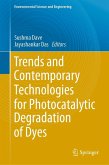Trends and Contemporary Technologies for Photocatalytic Degradation of Dyes (eBook, PDF) Trends and Contemporary Technologies for Photocatalytic Degradation of Dyes (eBook, PDF)