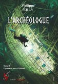 L'archéologue - Tome 1 (eBook, ePUB)