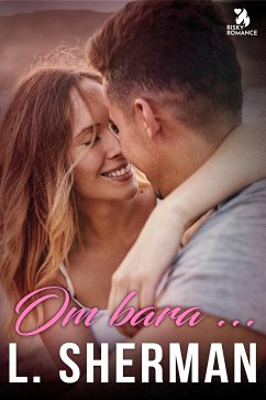 Om bara ... (eBook, ePUB) - Sherman, L.