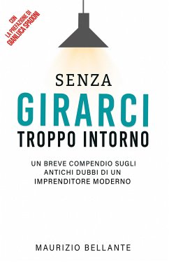 Senza girarci troppo intorno (eBook, ePUB) - Bellante, Maurizio