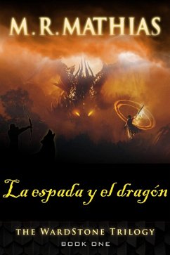 La espada y el dragón (La trilogía de Wardstone) (eBook, ePUB) - Mathias, M. R.