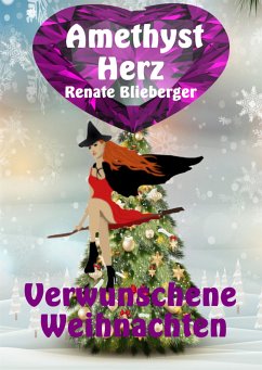 Amethystherz - Verwunschene Weihnachten (eBook, ePUB) - Blieberger, Renate