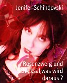 Rosenzweig und Schicksal,was wird daraus ? (eBook, ePUB)