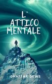 L´Attico mentale (eBook, ePUB)